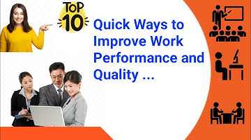 10 easy steps to improve work performance
