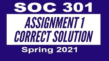 SOC301  Assignment 1 Solution 2021