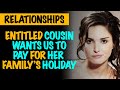 Freeloader Cousin Wants Us To Pay For Her Family's Holiday