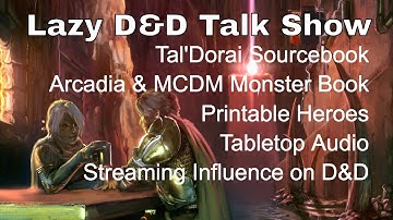 Lazy D&D Talk Show: Tal