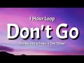 Skrillex, Justin Bieber &amp; Don Toliver - Don&#39;t Go (Lyrics) 1 Hour Loop