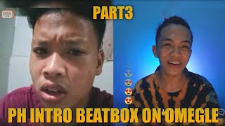 PH INTRO BEATBOX ON OMEGLE | PART 3