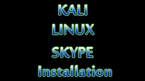 Kali Linux - Install Skype