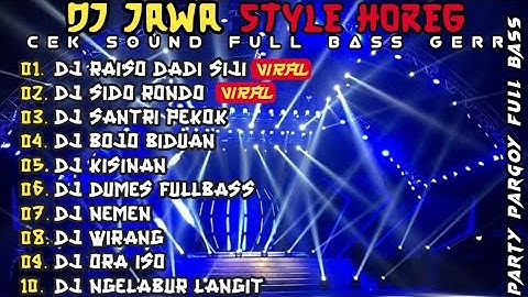 DJ RAISO DADI SIJI STYLE HOREG🎵SIDO RONDO🎵SANTRI PEKOK || DJ JAWA STYLE HOREG TERBARU 2023 FULLALBUM