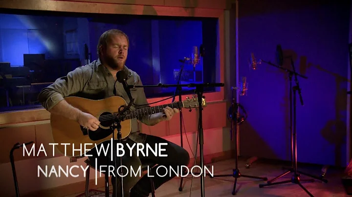 Matthew Byrne sings Nancy From London