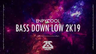 Enpycool - Bass Down Low 2K19 | Above The 150 Paradise (Debut Album)