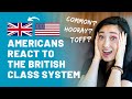 Americans React To The British Class System (USA vs. UK classism)