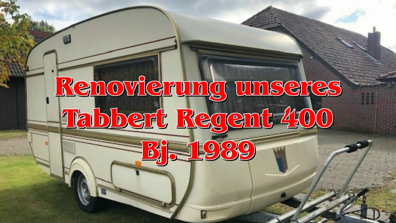 Wohnwagen Tabbert Regent 400 Bj. 1989 Renovierung | Pimp my Wohnwagen