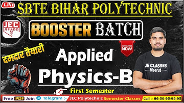 #04 Applied Physics-B SBTE Bihar Polytechnic 1st Semester Booster बैच 2024-25  | JE CLASSES Meerut