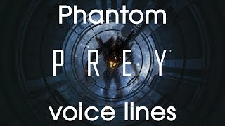 [Prey] All Phantom voice lines and undistorted versions (with subtitles)