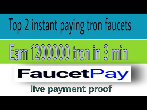 Earn 1200000 tron in 3 min|top 2 instant paying faucets|faucetpay withdraw