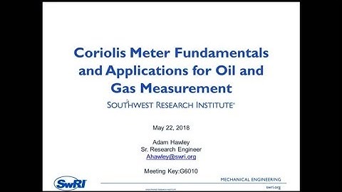Coriolis Meter Fundamentals and Applications for Oil and Gas Measurement