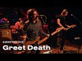 Greet Death on Audiotree Live (Full Session)