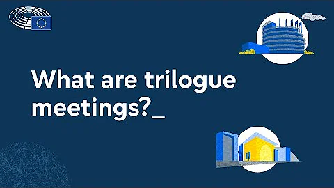 Trilogues explained: what they are and why they matter