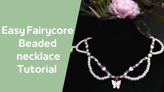 How to: Easy Fairycore Beaded Necklace Tutorial