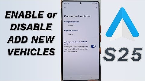 🔥 Control Android Auto Like a Pro! Enable or Disable Add New Vehicles 🚗 (Galaxy S25/S25+/Ultra)