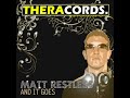 THER-010 Matt Restless - And It Goes