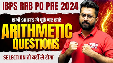 🔥 All Arithmetic Qs Asked in IBPS RRB PO Pre 2024 - All Shifts Memory Based Paper | Aashish Arora