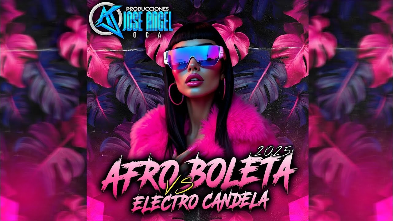 🇻🇪🔥 Afro Boleta 2025 Vs Electro Candela 2025 - Prod Jose Angel Oca