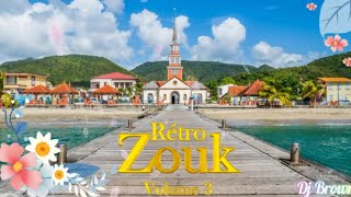 Zouk Rétro Volume 3  (Dj Brown)