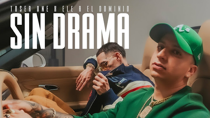 Toser One & Ele A El Dominio - Sin Drama 🇲🇽🇵🇷