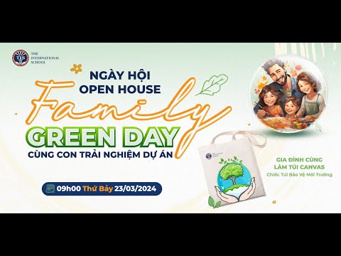 [Open House] Cùng Con Trải Nghiệm Dự Án "Family Green Day" | Trường Quốc Tế TIS