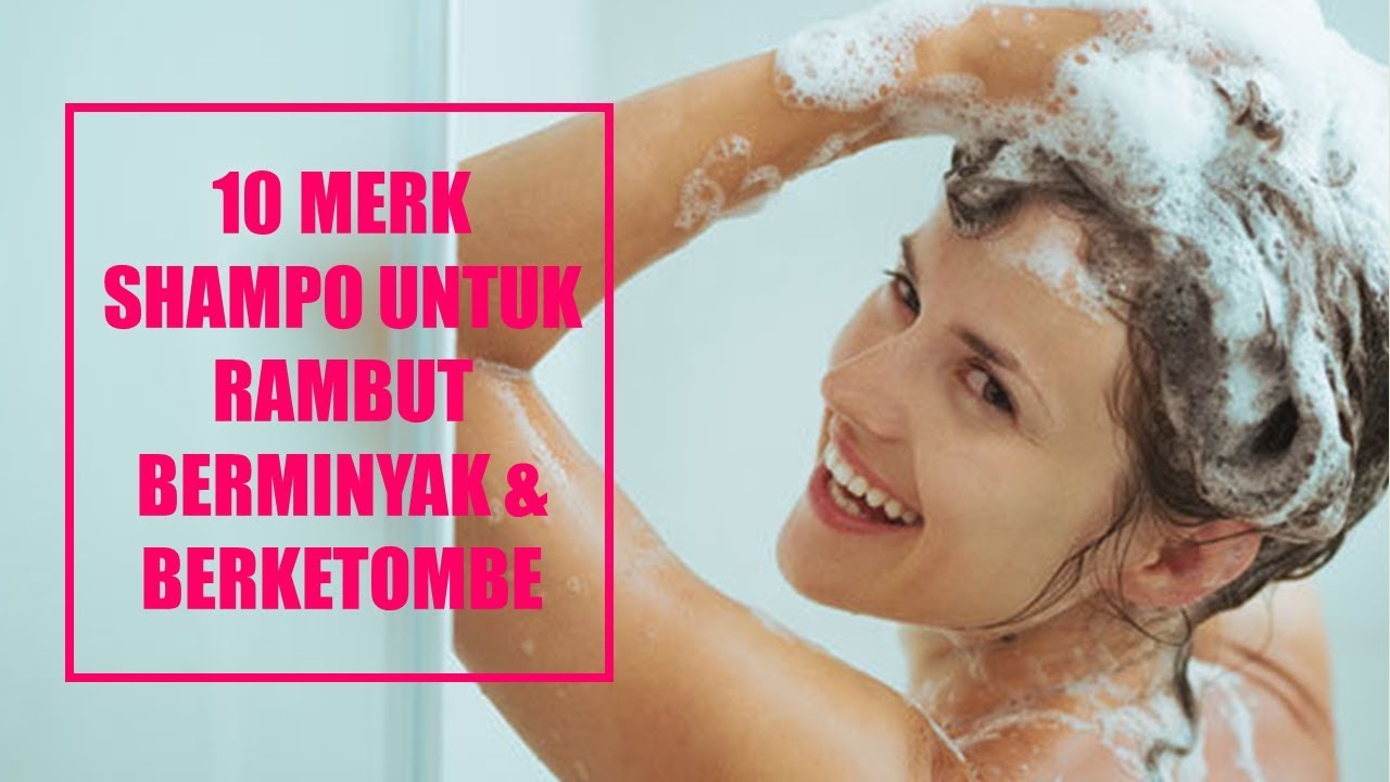 10 Merk Shampo  untuk  Rambut  Berminyak dan  Berketombe YouTube