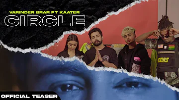 Circle - Varinder Brar  Ft Kaater (Official Teaser) | MXRCI | Latest Punjabi Song 2021 |