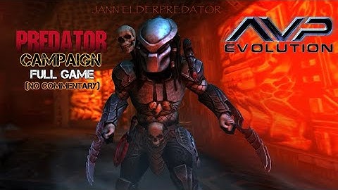 AVP: Evolution (2013) Predator Campaign Full Game Playthrough (No Commentary)