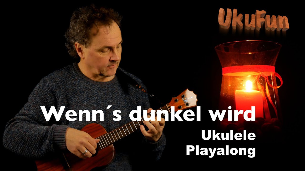 Wenn´s dunkel wird _Weihnachtslied - Ukuleleplayalong
