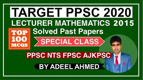 PPSC Lecturer Mathematics 2015 Solved Past Paper | Target PPsc 2020 |