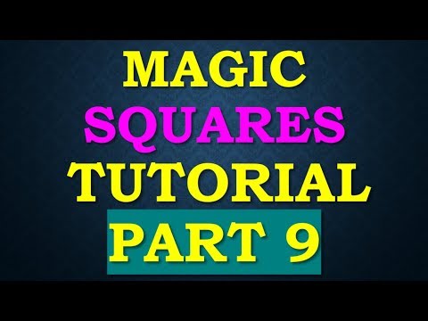 Magic Squares Tutorial Part9