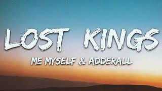 Lost Kings - Me Myself & Adderall (Lyrics) ft. Goody Grace