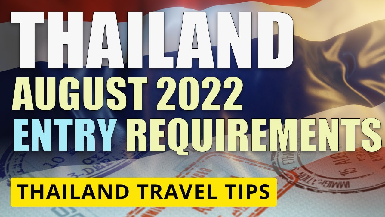 requirements for thailand travel 2022