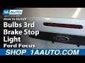 How To Replace 3rd Brake Light Bulbs 2000-07 Ford Focus 4 Door