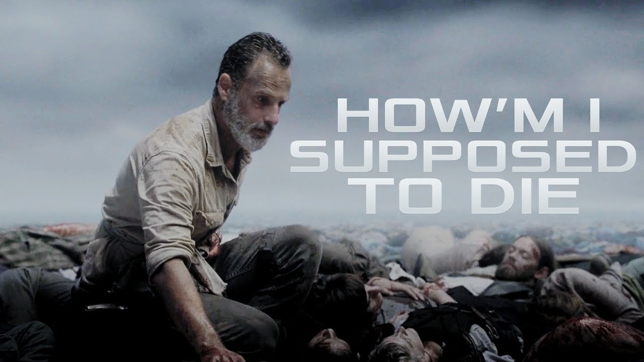 Rick Grimes || How'm I Supposed to Die (Collab w/