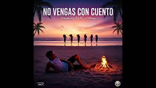 Frankgang Ft Lil G El Mynor - No Vengas Con Cuento Tobir
