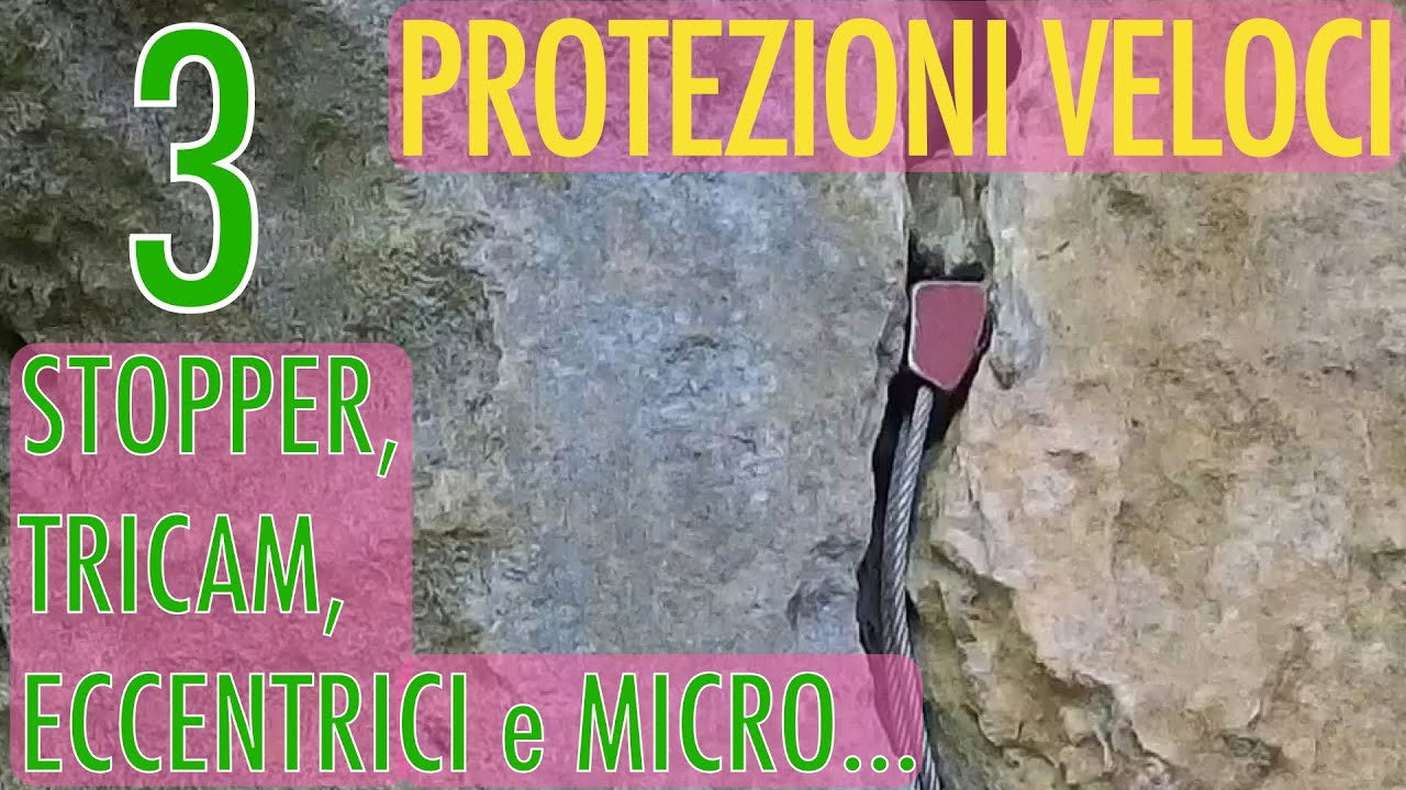 Protezioni Veloci: Nut, tricam, eccentrici e micro. #focusclimbing 17