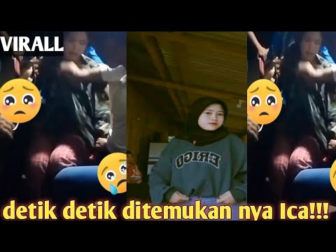 detik detik ditemukan nya Ica!!!