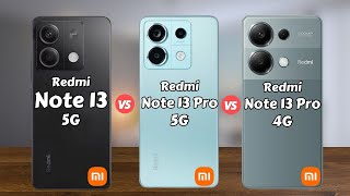 Redmi Note 13 5G vs Redmi Note 13 Pro 5G vs Redmi Note 13 Pro 4G