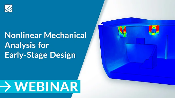 Nonlinear Mechanical Analysis for Early-Stage Design