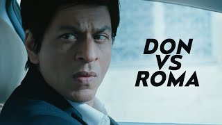Don VS Roma | Don 2 | Shah Rukh Khan | Priyanka Chopra | Farhan Akhtar