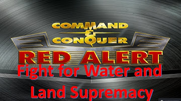 Command and Conquer Red Alert Remastered 4v4 (Fight for water and land supremacy)
