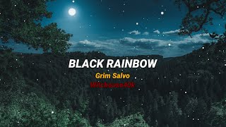 Grim Salvo - Black Rainbow (ft. Witchouse40k) [Lyrics]