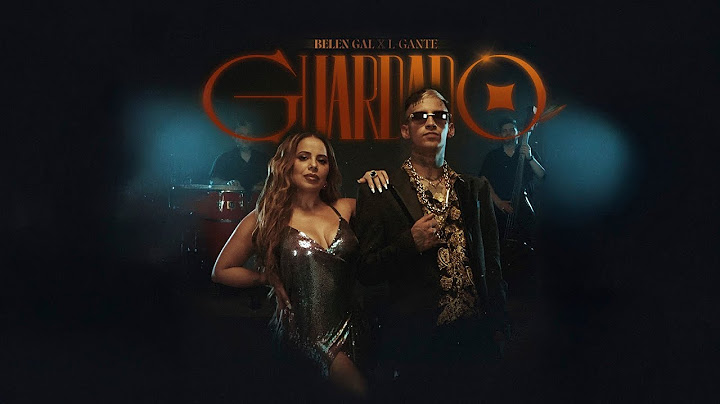 Guardado - L-Gante x Belen Gal (Video Oficial)