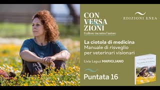 CONVERSATIONS WITH LIVIA LAGUZ MARIGLIANO - Episode 16