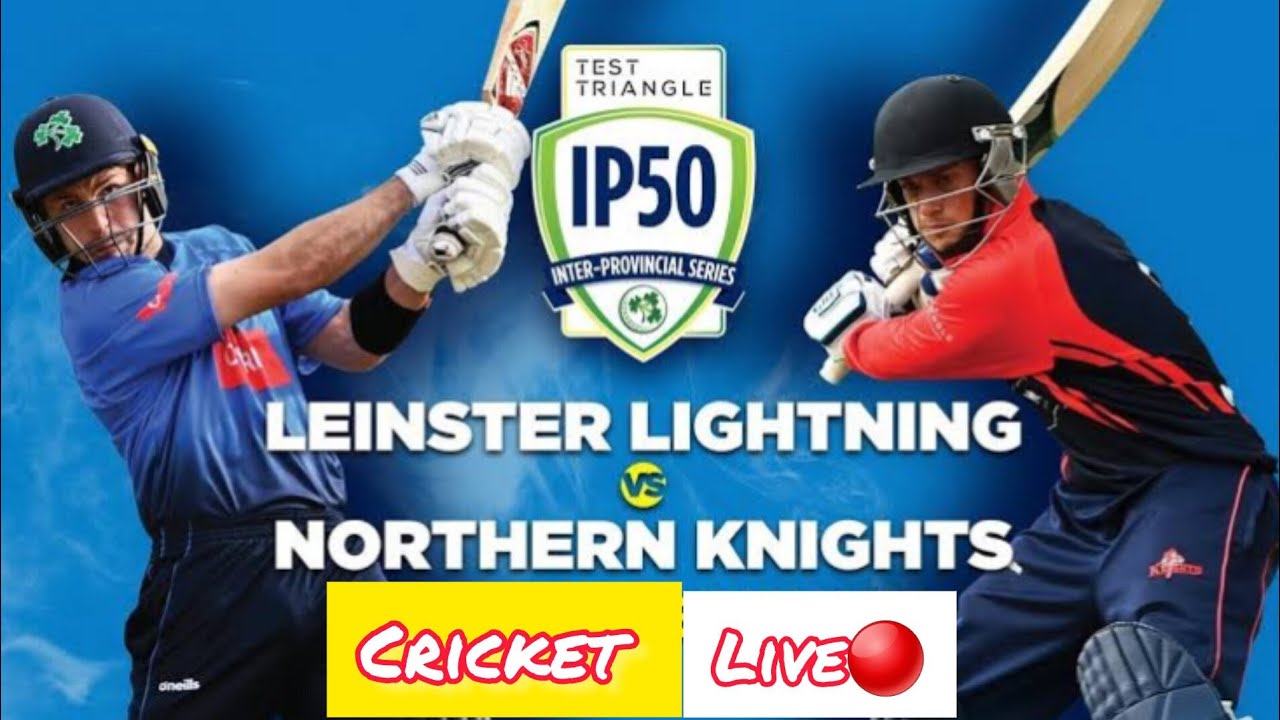 live🔴 North-West Warriors v Leinster Lightning, Ireland Inter-Provincial 50 Live NWW vs LLG