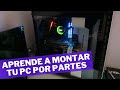 GUÍA: Cómo MONTAR un PC por PARTES (desde CERO)