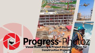Progress Photoz: Visual Monitoring & Construction Documentation for Construction Projects