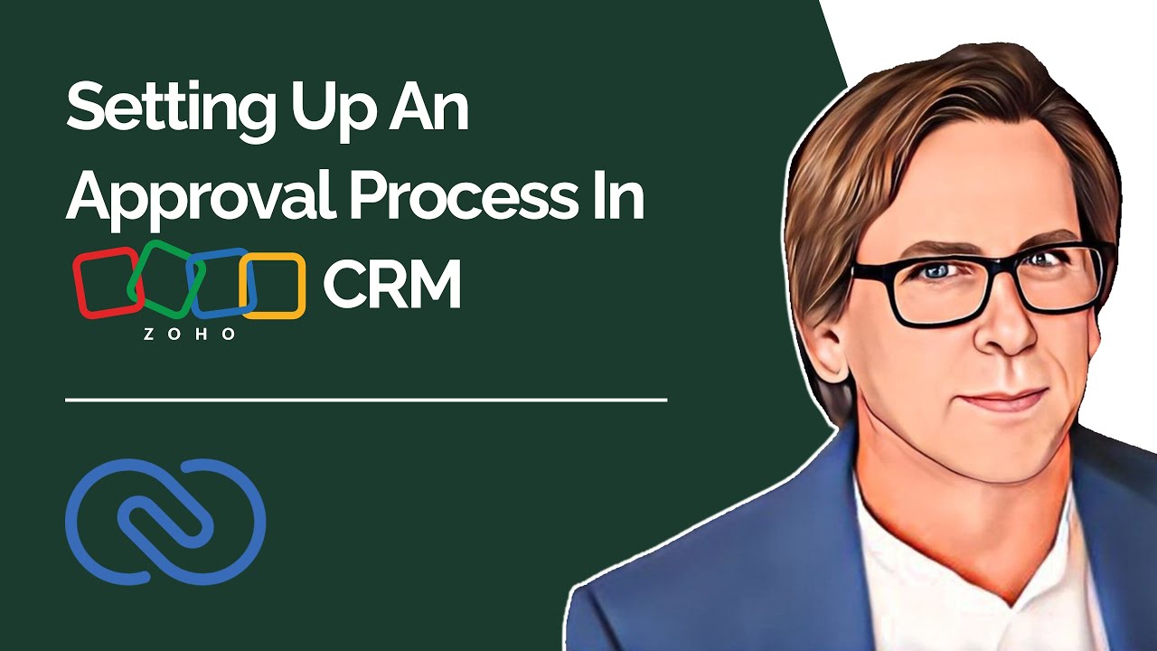 Setting Up An Approval Process In Zoho CRM - YouTube